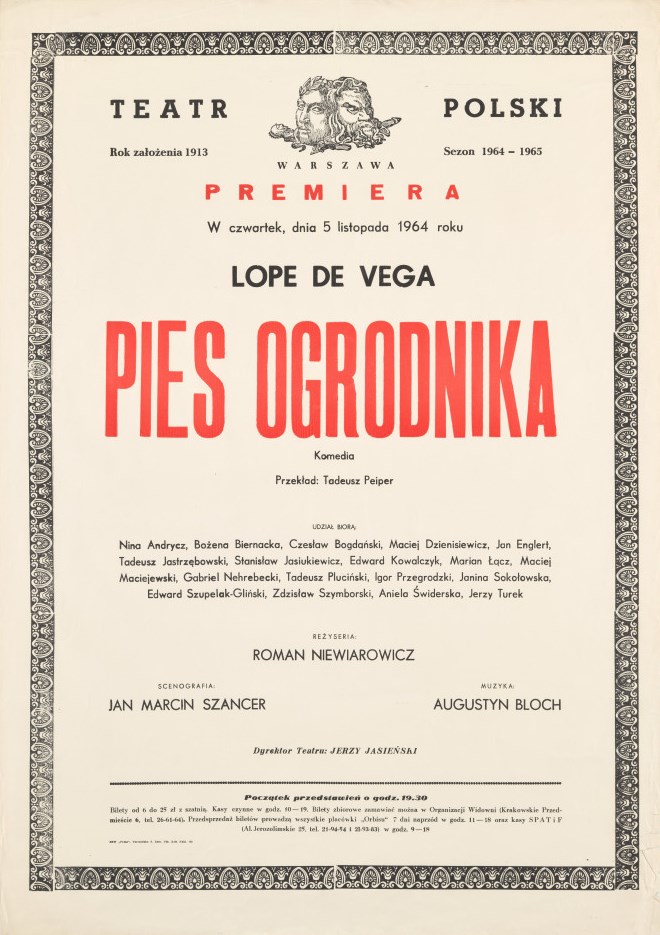 Lope de Vega, PIES OGRODNIKA, reż Roma Niewiarowicz, Teatr Polski w Warszawie, premiera: 5 listopada 1964 – afisz
